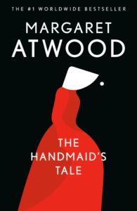Margaret Atwood’s The Handmaid’s Tale