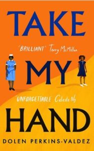 Book Review on Take My Hand by Dolen Perkins-Valdez