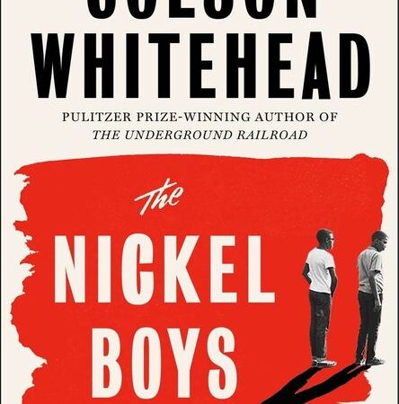 Colson Whitehead’s The Nickel Boys